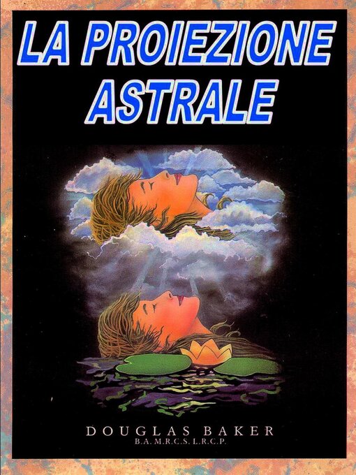 Title details for La Proiezione Astrale by Douglas M. Baker - Available